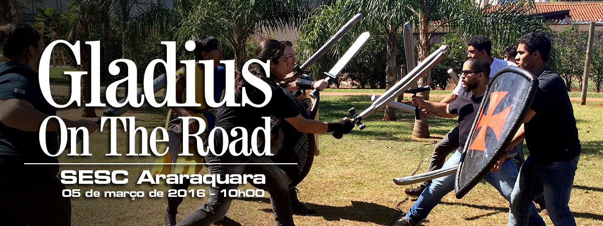Gladius On The Road – Swordplay no Sesc Araraquara